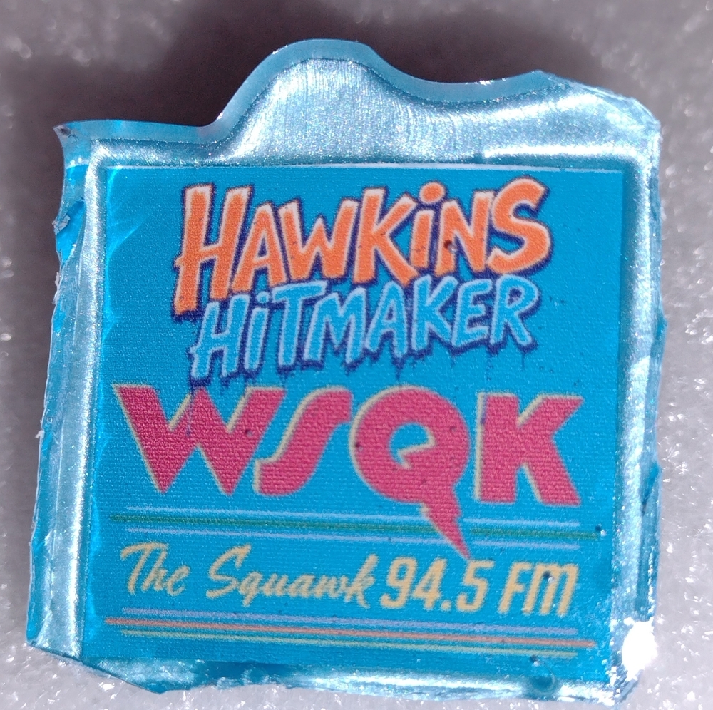 STRANGER THINGS WSQK THE SQUAWK HAWKINS HITMAKER HANDMADE PIN